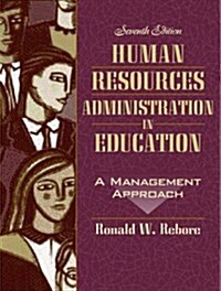 [중고] Human Resources Administration in Education: A Management Approach, Seventh Edition (Hardcover, 7th)