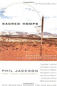 Sacred Hoops: Spiritual Lessons of a Hardwood Warrior (Paperback, First Edition)