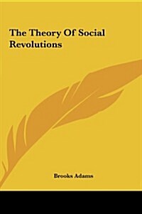 The Theory of Social Revolutions (Hardcover)