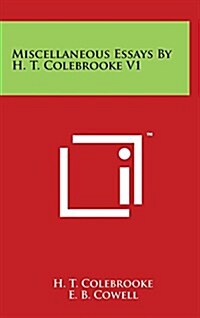 Miscellaneous Essays by H. T. Colebrooke V1 (Hardcover)