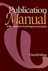 Publication Manual of the American Psychological Association, Fourth Edition (Paperback, 4th)