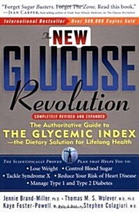 The New Glucose Revolution: The Authoritative Guide to the Glycemic Index--the Dietary Solution for Lifelong Health (Paperback, English Language)