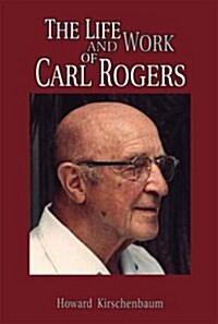 The Life and Work of Carl Rogers (Hardcover, 2 ed)