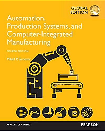 [중고] Automation, Production Systems, and Computer-Integrated Manufacturing, Global Edition (Paperback, 4 ed)