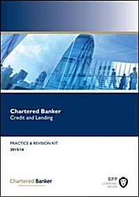Chartered Banker Credit and Lending : Revision Kit (Paperback)