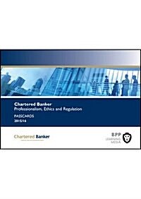 Chartered Banker Professional Ethics and Regulation : Passcards (Paperback)