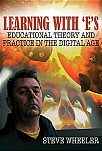 Learning with es : Educational theory and practice in the digital age (Paperback)