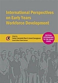 International Perspectives on Early Years Workforce Development (Paperback)