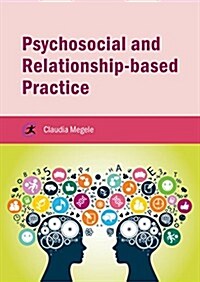 Psychosocial and Relationship-Based Practice (Paperback)