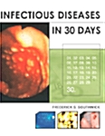 Infectious Diseases in 30 Days (Paperback)