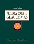Primary Care of the Glaucomas (Hardcover, 2nd, Subsequent)