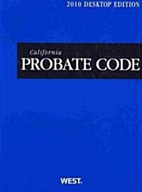 California Probate Code 2010 (Paperback, Desk)