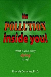 The Pollution Inside You (Paperback, 1st)