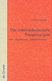 Das mittelniederdeutsche Theophilus-Spiel (Hardcover)