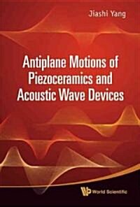 Antiplane Motions of Piezoceramics And.. (Hardcover)