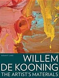 Willem de Kooning: The Artists Materials (Paperback)
