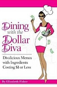 Dining With the Dollar Diva (Paperback)