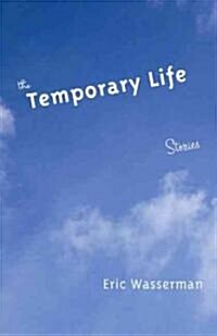 Temporary Life: Stories (Paperback)