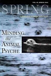 Minding the Animal Psyche: A Journal of Archetype and Culture (Paperback)