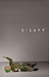 Gigged (Paperback, 1st)