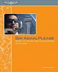 Say Again, Please: Guide to Radio Communications [With Fold-Out Chart] (Paperback, 4th)