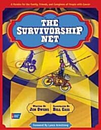 The Survivorship Net: A Parable for the Family, Friends, and Caregivers of People with Cancer (Hardcover)