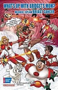 Whats Up with Bridgets Mom?: Medikidz Explain Breast Cancer (Hardcover)