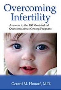 Overcoming Infertility: A Womans Guide to Getting Pregnant (Paperback)