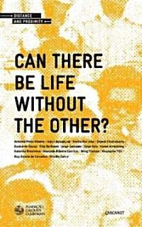 Can There Be Life Without the Other? (Paperback)