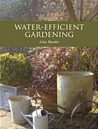 Water-Efficient Gardening (Paperback)