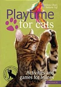 Playtime for Cats: Activities and Games for Felines (Paperback)