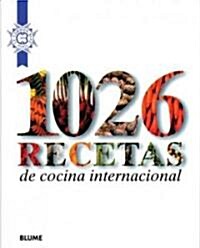 1026 recetas de cocina internacional / 1026 Recipes of International Kitchens (Hardcover)