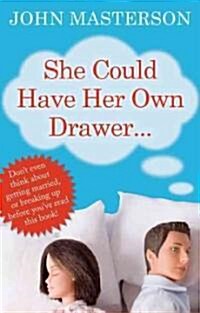 She Could Have Her Own Drawer (Hardcover)