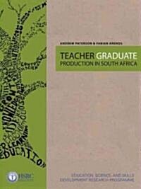 Teacher Graduate Production in South Africa (Paperback)
