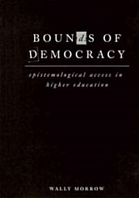 Bounds of Democracy: Epistemological Access in Higher Education (Paperback)