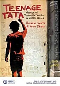 Teenage Tata: Voices of Young Fathers in South Africa (Paperback)