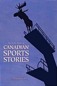 The Exile Book of Canadian Sports Stories (Paperback)