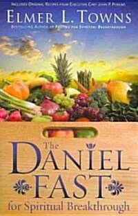 The Daniel Fast for Spiritual Breakthrough (Paperback)