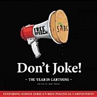 Dont Joke!: The Year in Cartoons (Paperback)