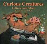 Curious Creatures (Hardcover)