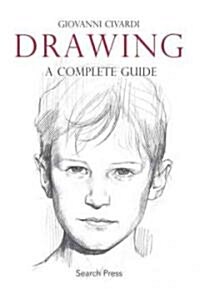 Drawing : A Complete Guide (Paperback)