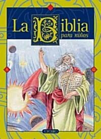La Biblia para ninos/ The Bible for Children (Hardcover)