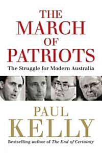 The March of Patriots: The Struggle for Modern Australia (Hardcover)