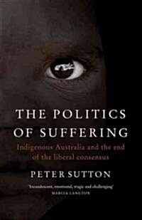 The Politics of Suffering (Paperback)