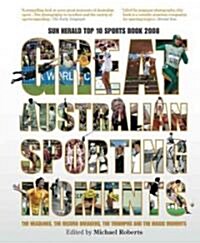 Great Australian Sporting Moments: The Headlines, the Record Breakers, the Triumphs and the Magic Moments (Paperback)
