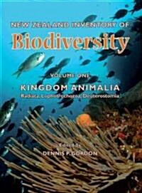 New Zealand Inventory of Biodiversity: Vol. 1: Kingdom Animalia--Radiata, Lophotrochozoa, Deuterostomia Volume 1 (Hardcover)