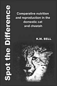 Spot the Difference: Are Cheetahs Really Just Big Cats? (Paperback)