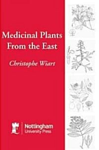 Medicinal Plants from the East (Hardcover, 1st)