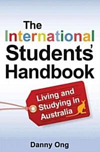 The International Students Handbook: Living and Studying in Australia (Paperback)