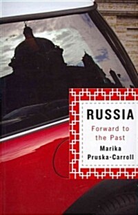 Russia: Forward to the Past (Paperback)